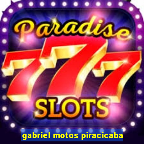 gabriel motos piracicaba